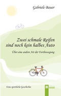 Cover: Zwei schmale Reifen sind noch kein halbes Auto - Berger & S&ouml;hne, Ferdinand