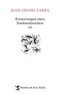 Cover: Erinnerungen eines Insektenforschers VII - Matthes & Seitz Berlin