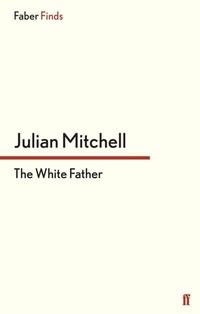 Abbildung von: The White Father - Faber & Faber
