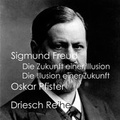 Cover: Die Zukunft einer Illusion - Die Illusion einer Zukunft - Driesch