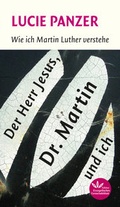 Cover: Der Herr Jesus, Dr. Martin und ich - Evangelischer Verlag Stuttgart