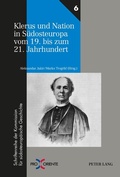 Cover: Klerus und Nation in S&uuml;dosteuropa vom 19. bis zum 21. Jahrhundert - Peter Lang Verlag
