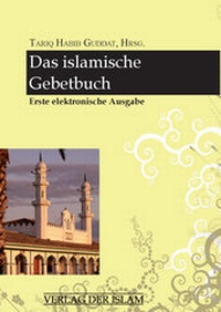 Abbildung von: Das islamische Gebetbuch - Verlag Der Islam