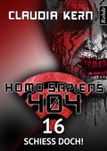 Cover: Homo Sapiens 404 Band 16: Schie&szlig; doch! - Rohde, Markus