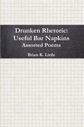 Cover: Drunken Rhetoric: Useful Bar Napkins - Lulu.com