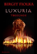 Cover: Luxuria - Tods&uuml;nde - Birgit Fiolka