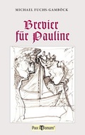 Cover: Brevier f&uuml;r Pauline - Pax et Bonum