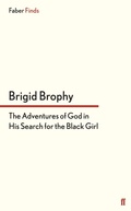Cover: The Adventures of God in His Search for the Black Girl - Faber & Faber