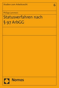 Abbildung von: Statusverfahren nach § 97 ArbGG - Nomos