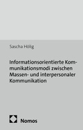 Cover: Informationsorientierte Kommunikationsmodi zwischen Massen- und interpersonaler Kommunikation - Nomos