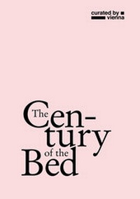Enlarge image Cover: The Century of the Bed - Verlag f. mod. Kunst