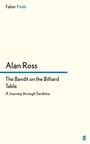 Cover: The Bandit on the Billiard Table - Faber & Faber
