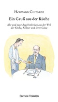 Cover: Ein Gru&szlig; aus der K&uuml;che - Edition Temmen e.K.