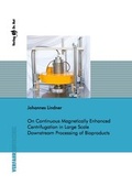 Cover: On Continuous Magnetically Enhanced Centrifugation in Large Scale Downstream Processing of Bioproducts - Dr. Hut