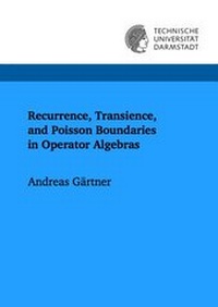 Enlarge image Cover: Recurrence, Transience, and Poisson Boundaries in Operator Algebras - Dr. Hut