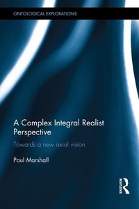 Enlarge image Cover: A Complex Integral Realist Perspective - Routledge
