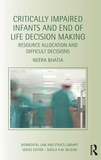 Abbildung von: Critically Impaired Infants and End of Life Decision Making - Routledge