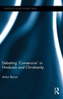 Cover: Debating 'Conversion' in Hinduism and Christianity - Routledge