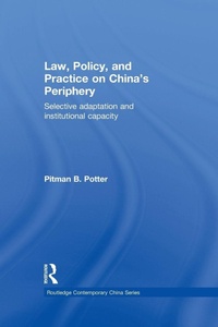 Enlarge image Cover: Law, Policy, and Practice on China's Periphery - Routledge