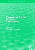Cover: Professional Practice in Facility Programming (Routledge Revivals) - Routledge