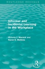 Cover: Informal and Incidental Learning in the Workplace (Routledge Revivals) - Routledge