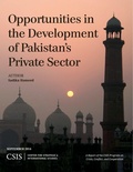 Cover: Opportunities in the Development of Pakistan's Private Sector - Centre for Strategic & International Studies,U.S.