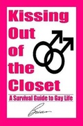 Cover: Kissing Out of the Closet: A Survival Guide to Gay Life - Lulu.com