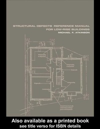 Enlarge image Cover: Structural Defects Reference Manual for Low-Rise Buildings - CRC Press