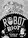 Cover: Mortimer Keene: Robot Riot - Hodder Children's Books