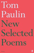 Cover: New Selected Poems of Tom Paulin - Faber & Faber