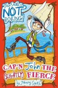 Enlarge image Cover: Cap'n John the (Slightly) Fierce - Scholastic