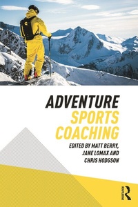 Enlarge image Cover: Adventure Sports Coaching - Routledge