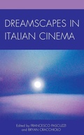 Cover: Dreamscapes in Italian Cinema - Fairleigh Dickinson University Press