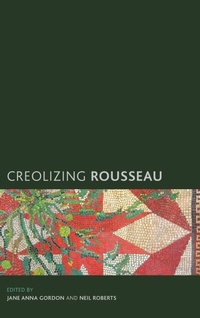 Enlarge image Cover: Creolizing Rousseau - Rowman & Littlefield International