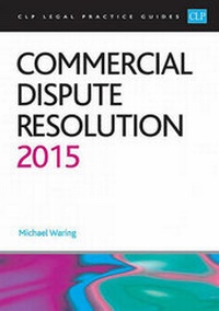 Enlarge image Cover: Commercial Dispute Resolution 2015 - College of Law Publishing