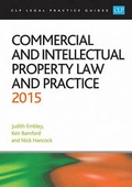 Cover: Commercial and Intellectual Property Law and Practice 2015 - College of Law Publishing