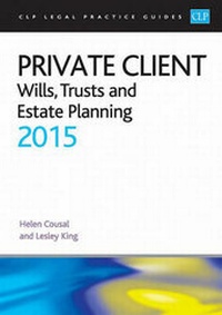 Abbildung von: Private Client: Wills, Trusts and Estate Planning 2015 - College of Law Publishing