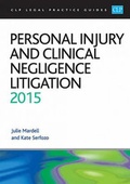 Cover: Personal Injury and Clinical Negligence Litigation 2015 - College of Law Publishing