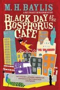 Cover: Black Day at the Bosphorus Cafe (Rex Tracy #3) - Old Street Publishing