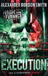 Enlarge image Cover: Escape from Furnace 5: Execution - Faber & Faber