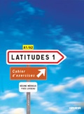 Cover: Latitudes - M&eacute;thode de fran&ccedil;ais - A1/A2 - Didier