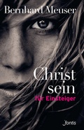 Cover: Christsein f&uuml;r Einsteiger - Fontis