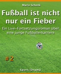Cover: Fu&szlig;ball ist nicht nur ein Fieber #2 - BookRix