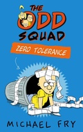 Cover: The Odd Squad: Zero Tolerance - Faber & Faber