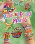 Cover: Rubberband Mania - B&auml;nder, Charms und vieles mehr - Bassermann