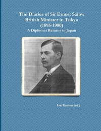 Abbildung von: The Diaries of Sir Ernest Satow, British Minister in Tokyo (1895-1900) - Lulu.com