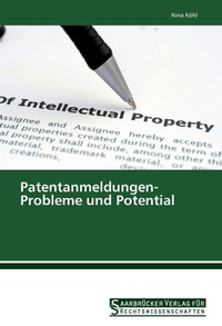 Abbildung von: Patentanmeldungen- Probleme und Potential - Saarbrücker Verlag für Rechtswissenschaften