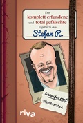 Cover: Das komplett erfundene und total gef&auml;lschte Tagebuch des Stefan R. - Riva