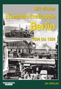Cover: Eisenbahnmetropole Berlin 1894 bis 1934 - EK-Verlag ein Imprint von EK-Medien GmbH