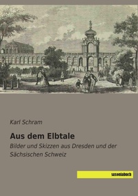 Abbildung von: Aus dem Elbtale - saxoniabuch.de
